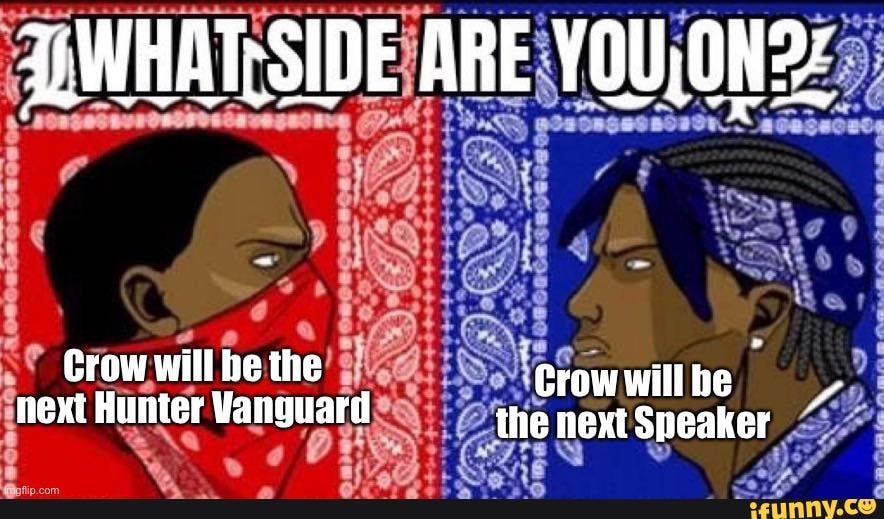 UWHATSIDE ARE YOU,ON2-
Crow will he the next Hunter Vanguard be the! the will he
af