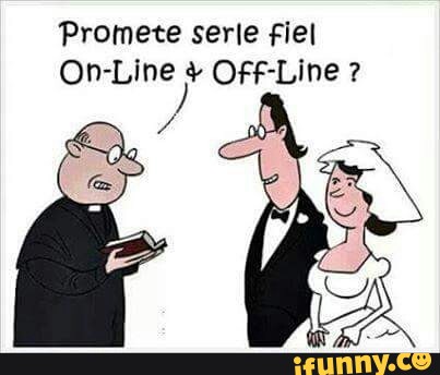 Promete serle fiel
nie Off-Line
