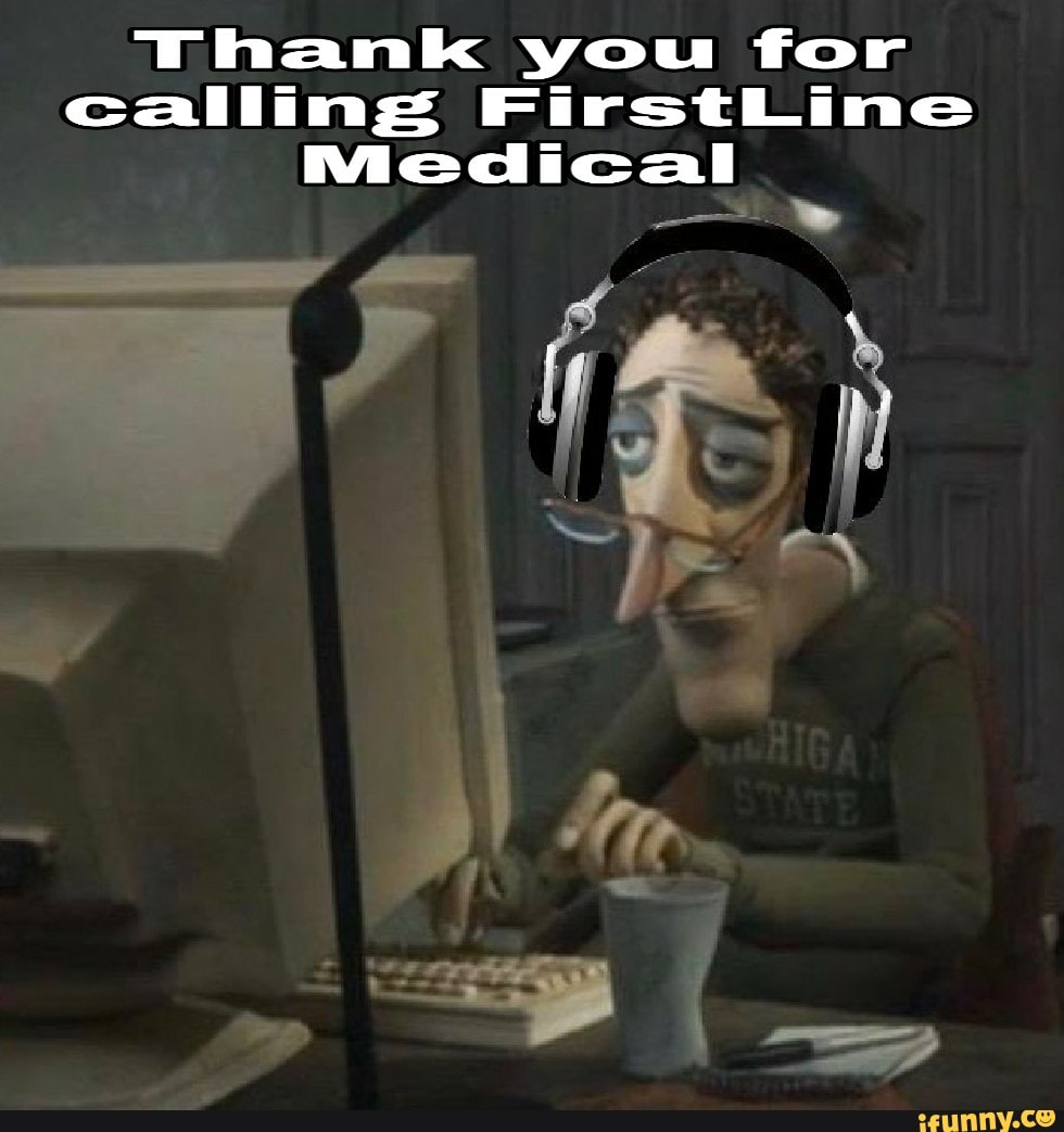 Thank you for
calling FirstLine
dc
