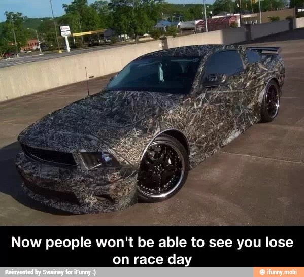 Now people won't be able to see you lose
on race day