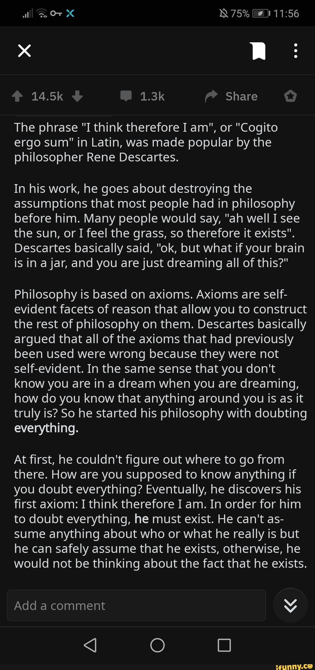 The Phrase I Think Therefore I Am Or Cogito Ergo Sum In Latin Was Made Popular