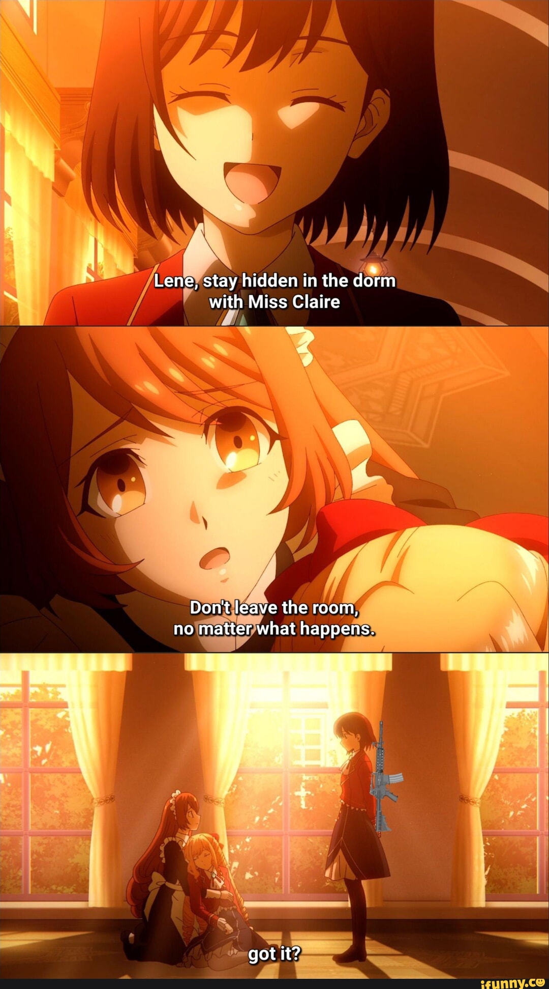 Lene, stay hidden in the dorm with Miss Claire Don't leave the room, no