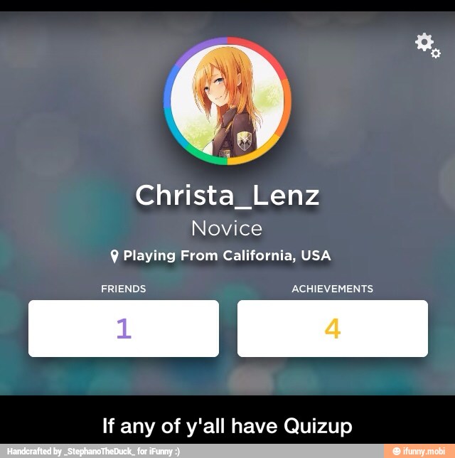 Christa_Lenz
Novice
If any of y'all have Quizup - If any of y'all have Quizup
