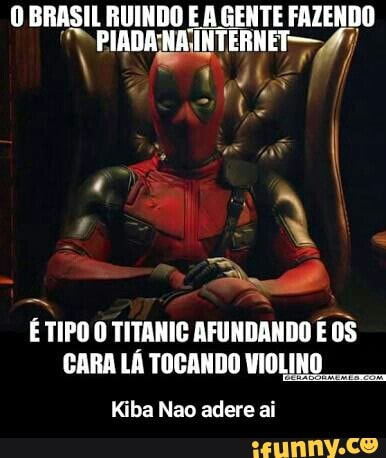 Emo
O TITANIC AFUNDANDO É 05
CARA LÁ TOCANDO VIOLINO
Kiba Nao adere ai - Kiba Nao adere ai