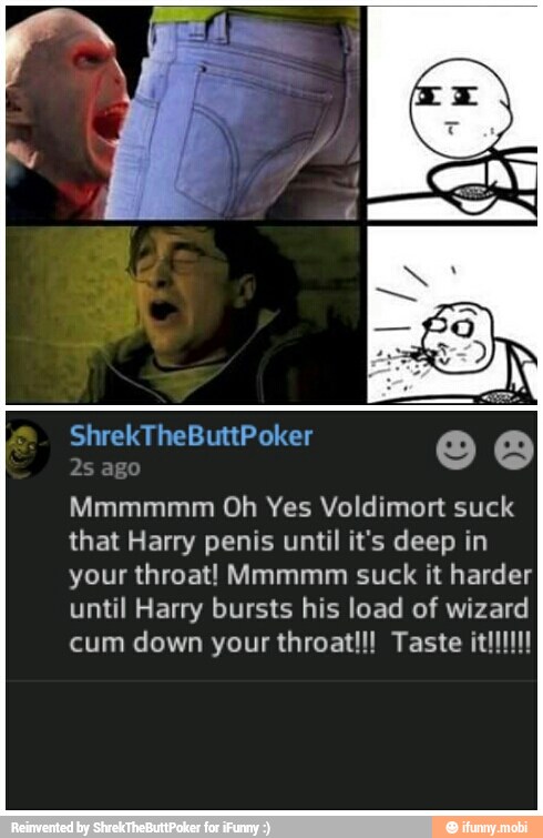 Mmmmmm Oh Yes Voldimort suck that Harry penis until it's deep in your ...