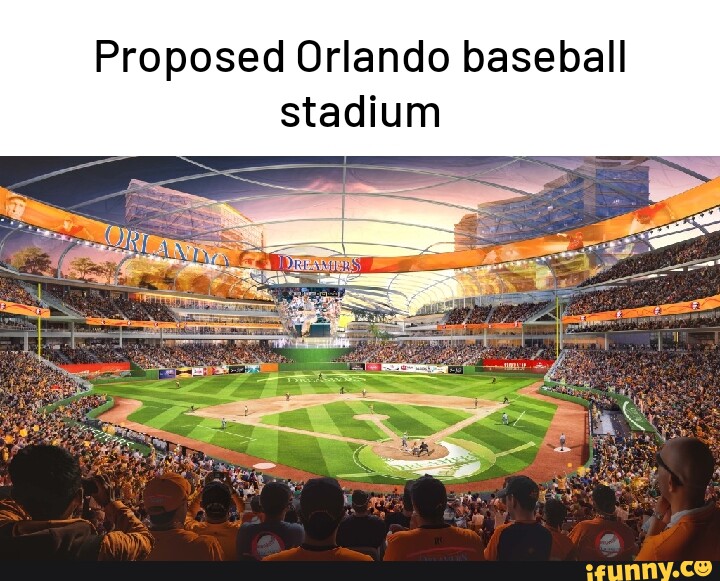 Proposed Orlando baseball stadium - iFunny Brazil