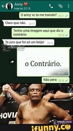 Anny
QU SS:
Tenho uma imagem aqui que diz contrário.