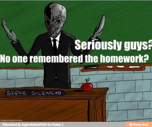 W Seriously guys:
No one remembered the homework?