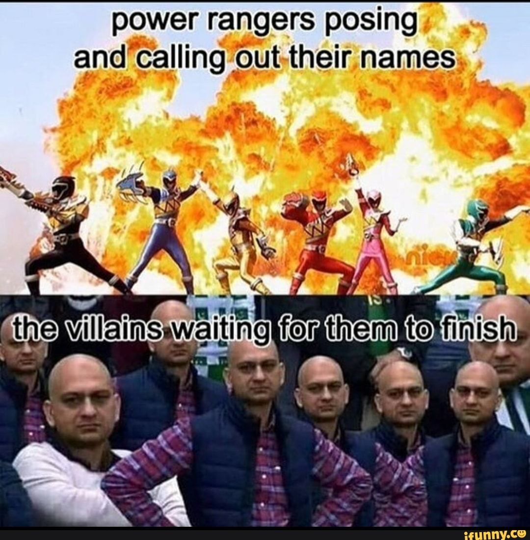Power rangers posing Calling out their names. - iFunny