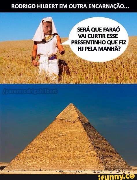 RODRIGO HILBERT EM OUTRA ENCARNAÇÃO...
SERÁ QUE FARAÓ
VAI CURTIR ESSE al
