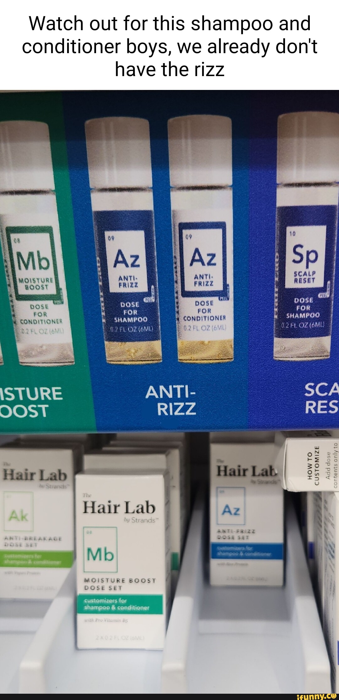 Watch out for this shampoo and conditioner boys, we already don't have the rizz HOWTO CUSTOMIZE