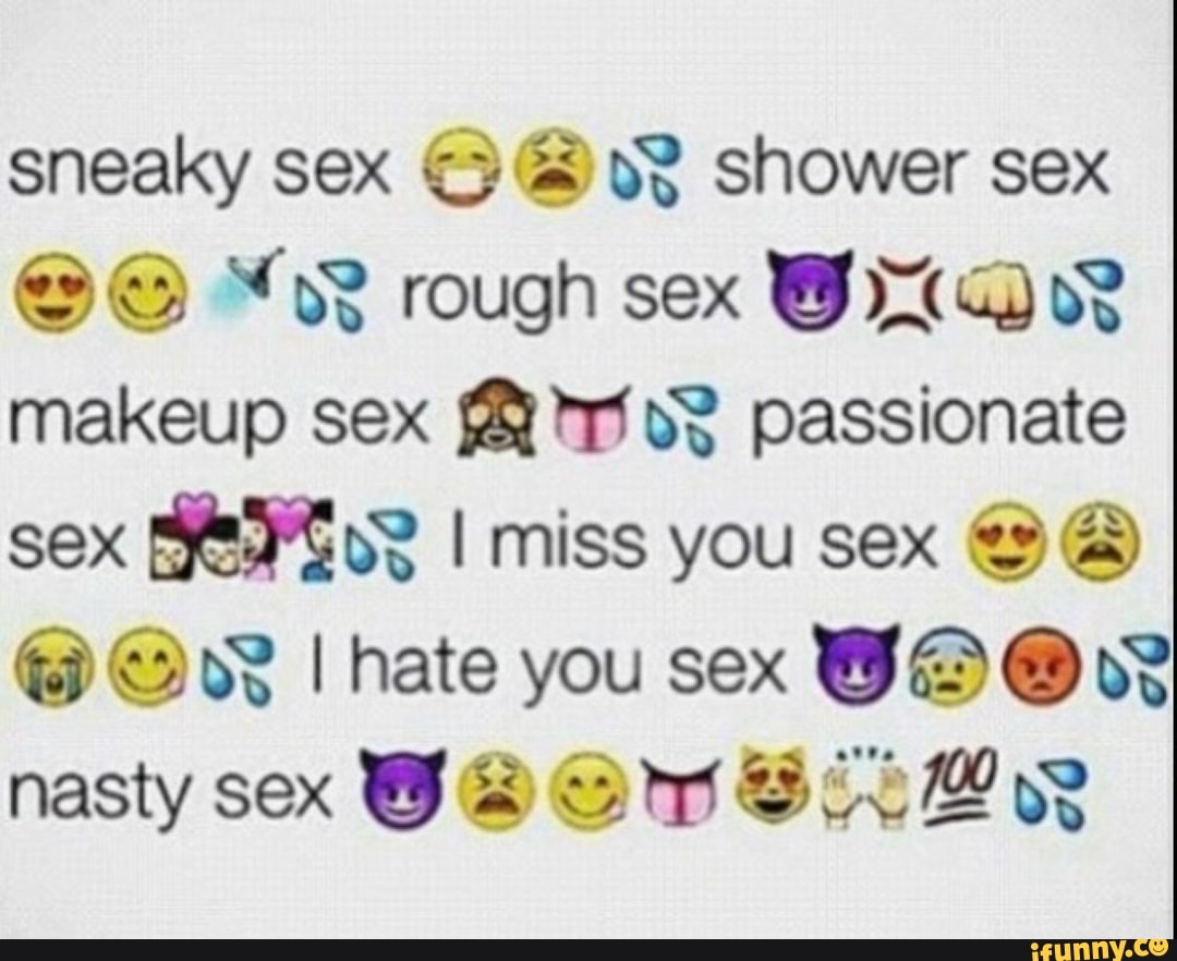 Sneaky sex shower sex sex makeup sex SS passionate sex I miss you sex @ I  hate you sex WB nasty sex ww - iFunny