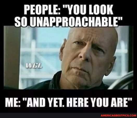 Unapproachable Memes Best Collection Of Funny Unapproachable Pictures On America S Best Pics And Videos Unapproachable Memes Best Collection Of Funny Unapproachable Pictures On America S Best Pics And Videos