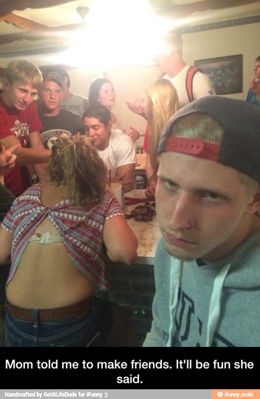 Mom told me to make friends. It'll be fun she
said. - Mom told me to make friends. It'll be fun she said.