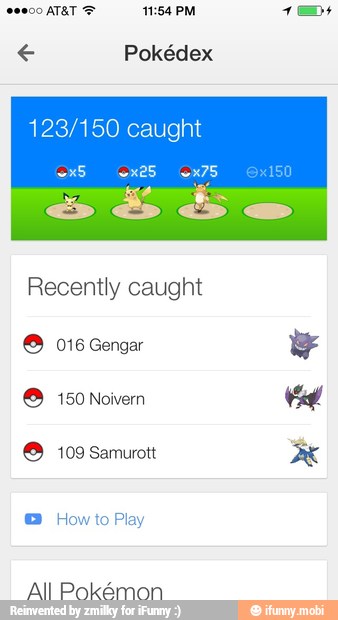 Pokédex 123/150 caught Recently caught O 016 Gengar ® 150 Noivern O 109 ...