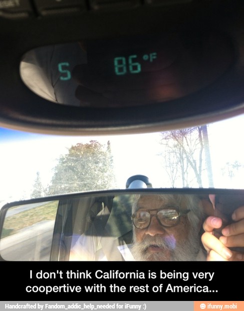 I don't think California is being very
coopertive with the rest of America... - I don't think California is being very coopertive with the rest of America...