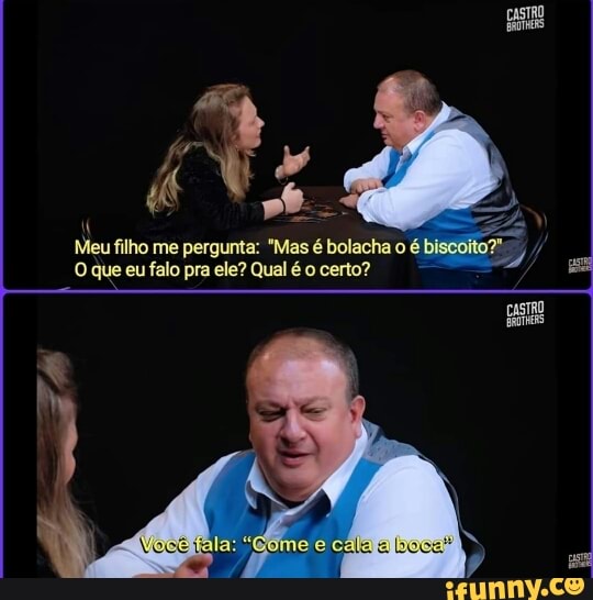 E
da
Meu filho me pergunta: "Mas é bolacha o é
biscoitor
o que eu falo pra ele? Qual é o certo?