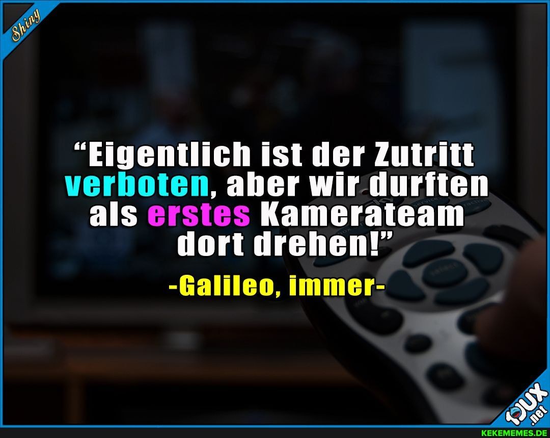 "Eigentlich ist der Zutritt verhoten, aber wir durften als erstes Kamerateam
dort drehen!"