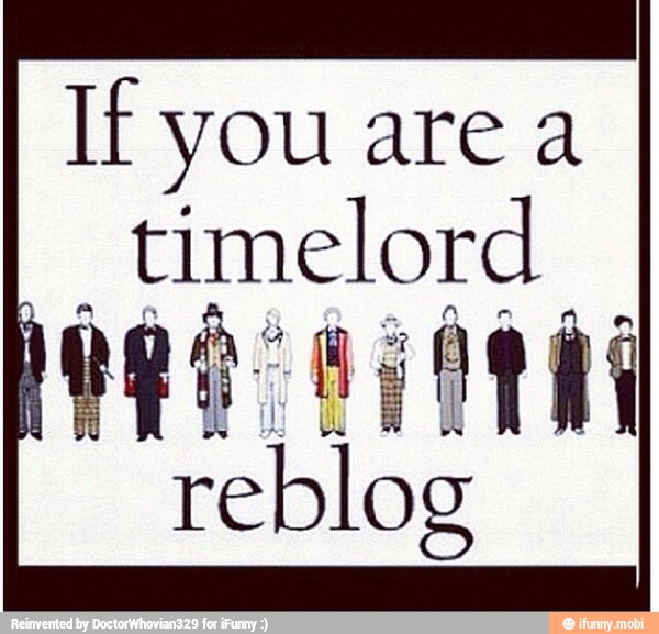If you area
timelord