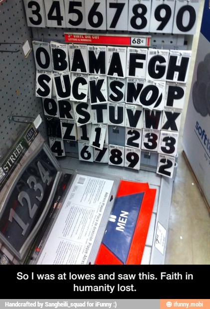 So I was at lowes and saw this. Faith in
humanity lost. - So I was at lowes and saw this. Faith in humanity lost.