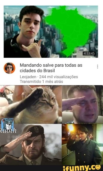 Mandando salve para todas as
cidades do Brasil