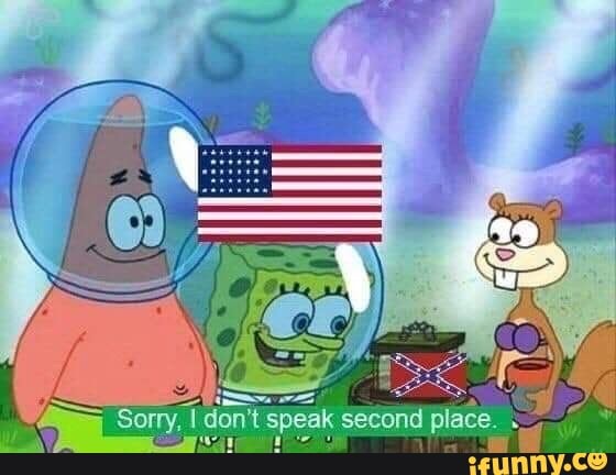 A Ne E A A Sorry I Don T Speak Second Place Ifunny