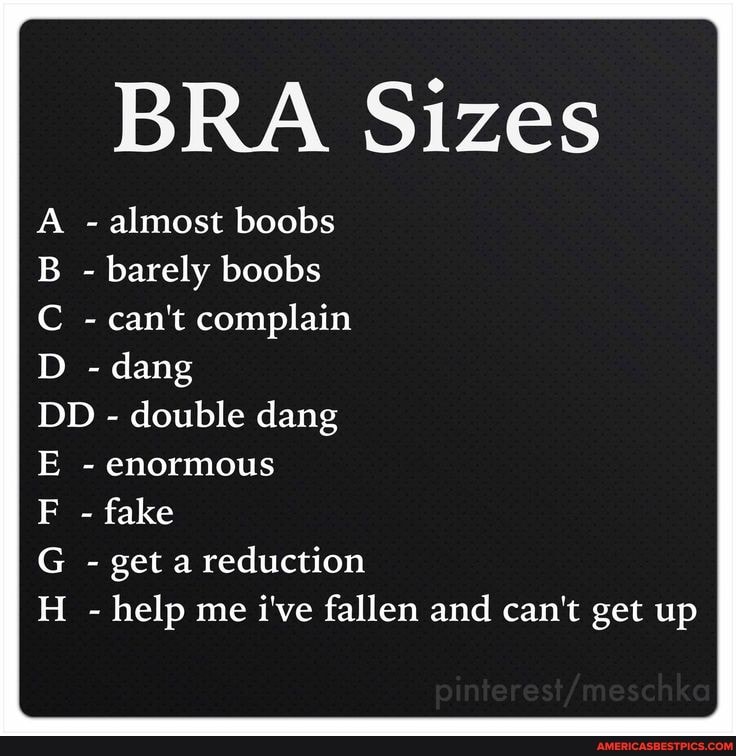 Bra Sizes A Almost Boobs B Barely Boobs C Can T Complain D Dang Dd Double