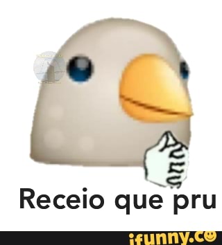 Receio que pru