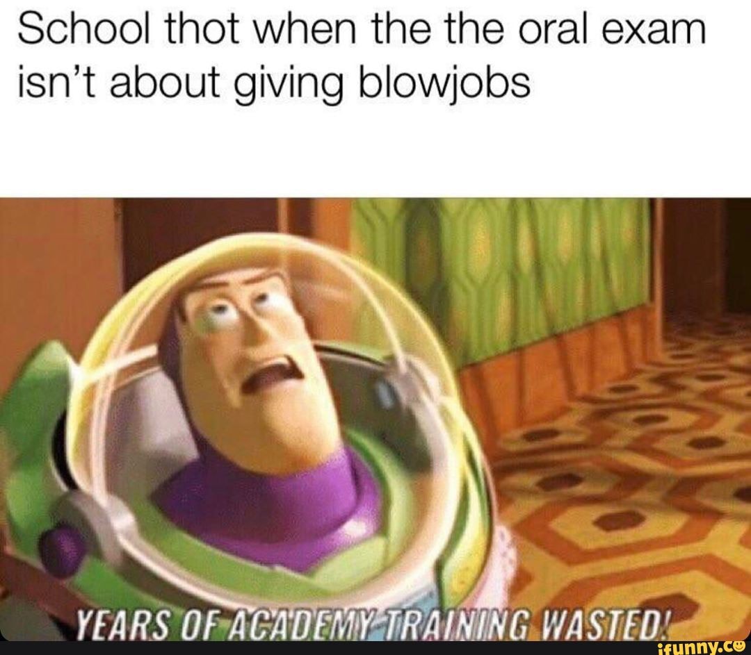 School thot when the the oral exam isn't about giving blowjobs