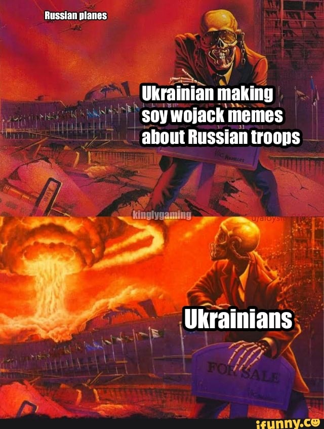 Bussian olanes Ukrainian making soy wojack memes ahout Russian troops ...