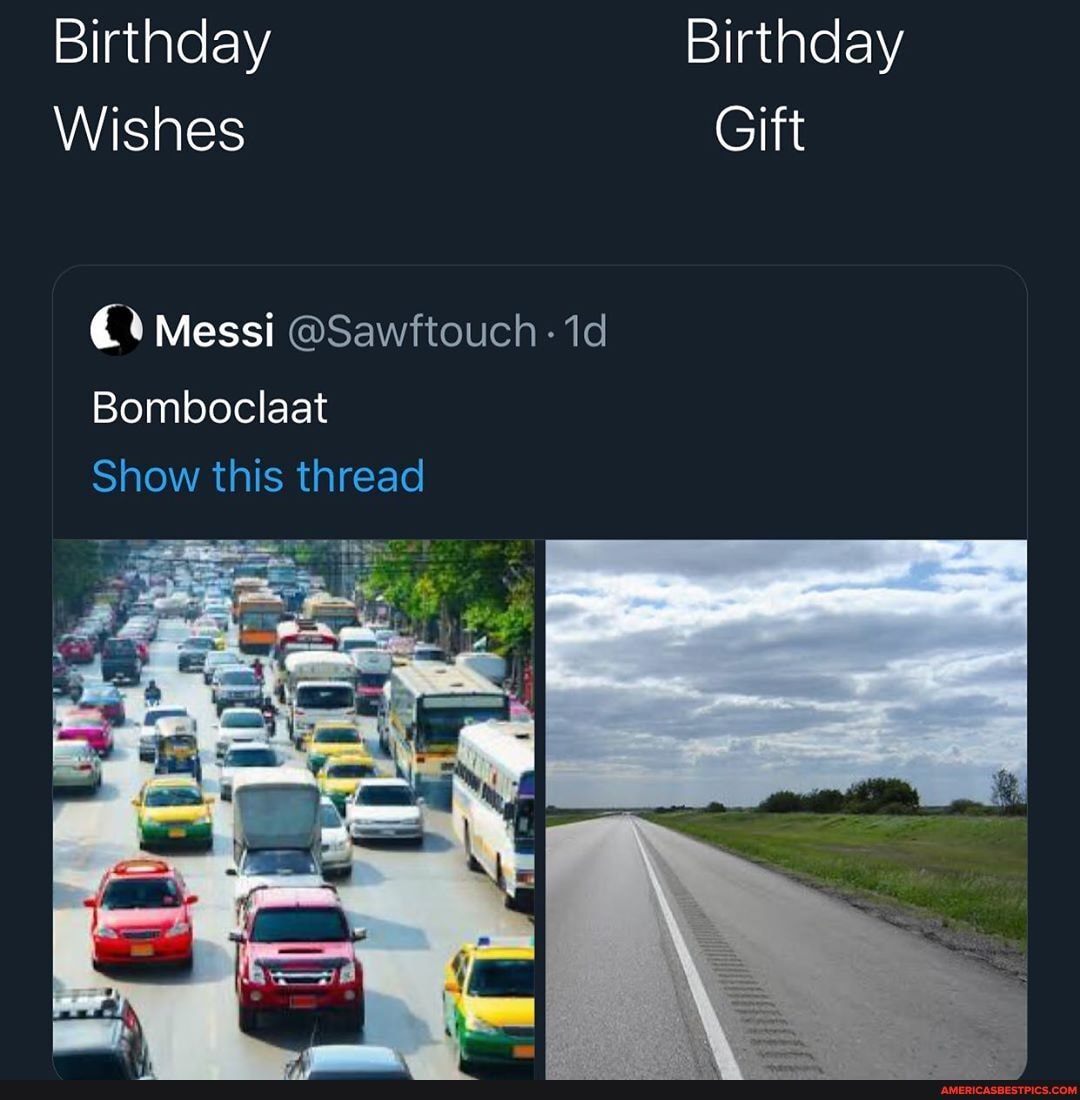 Birthday Birthday
Wishes Gift
(0 Messi @Sawftouch - Id
Bomboclaat
Snow this thread