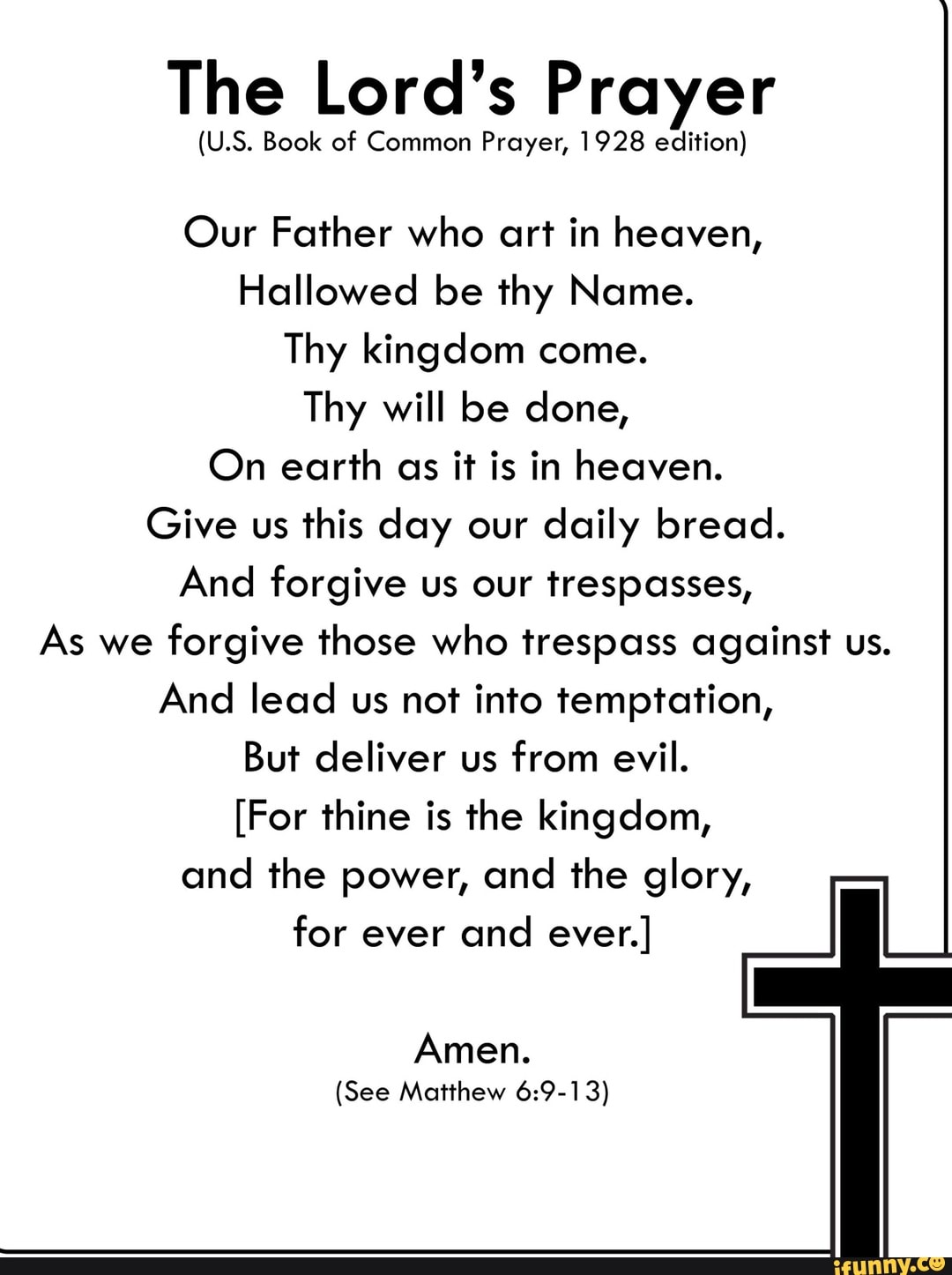 The Lord's Prayer Our Father who art in heaven, Hallowed be thy Name ...