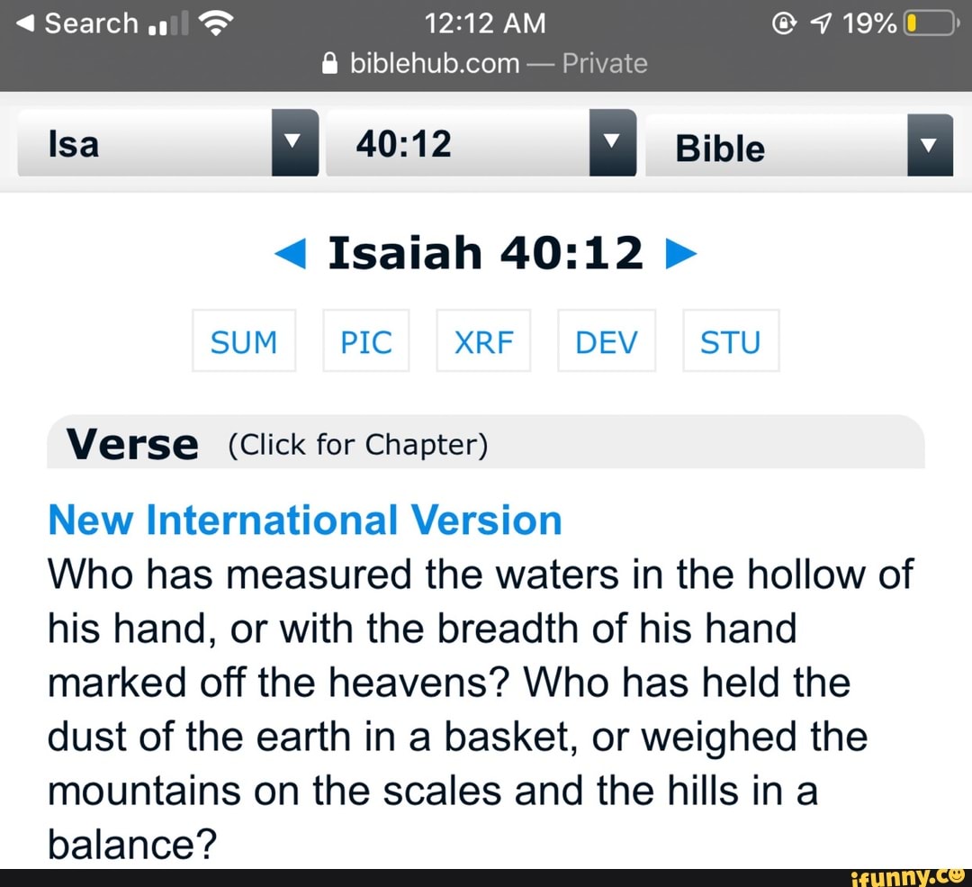 Biblehub.com Private Isaiah 40:12 SUM PIC XRF DEV STU Verse (Click for ...