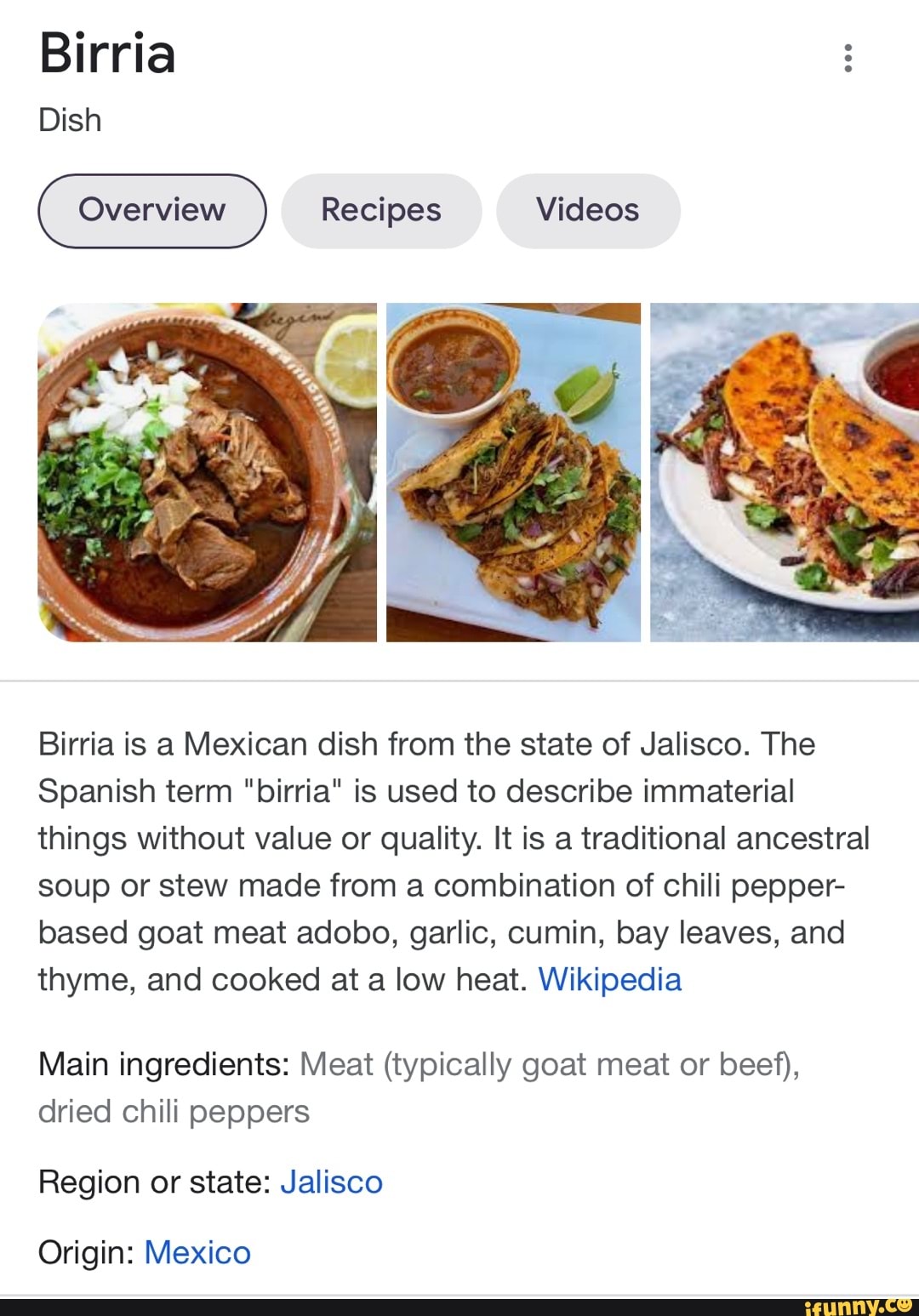 Birria Dish Overview Recipes Videos Birria is a Mexican dish from the state  of Jalisco. The