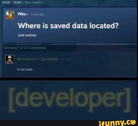Where is saved data located?
