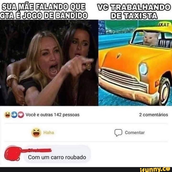 FALADO QUE VO TRABALHANDO Jo DE RADIDO DE TSISA
ES DO Você e outras 142 pessoas 2 comentários
= (D Comentar
Com um carro roubado