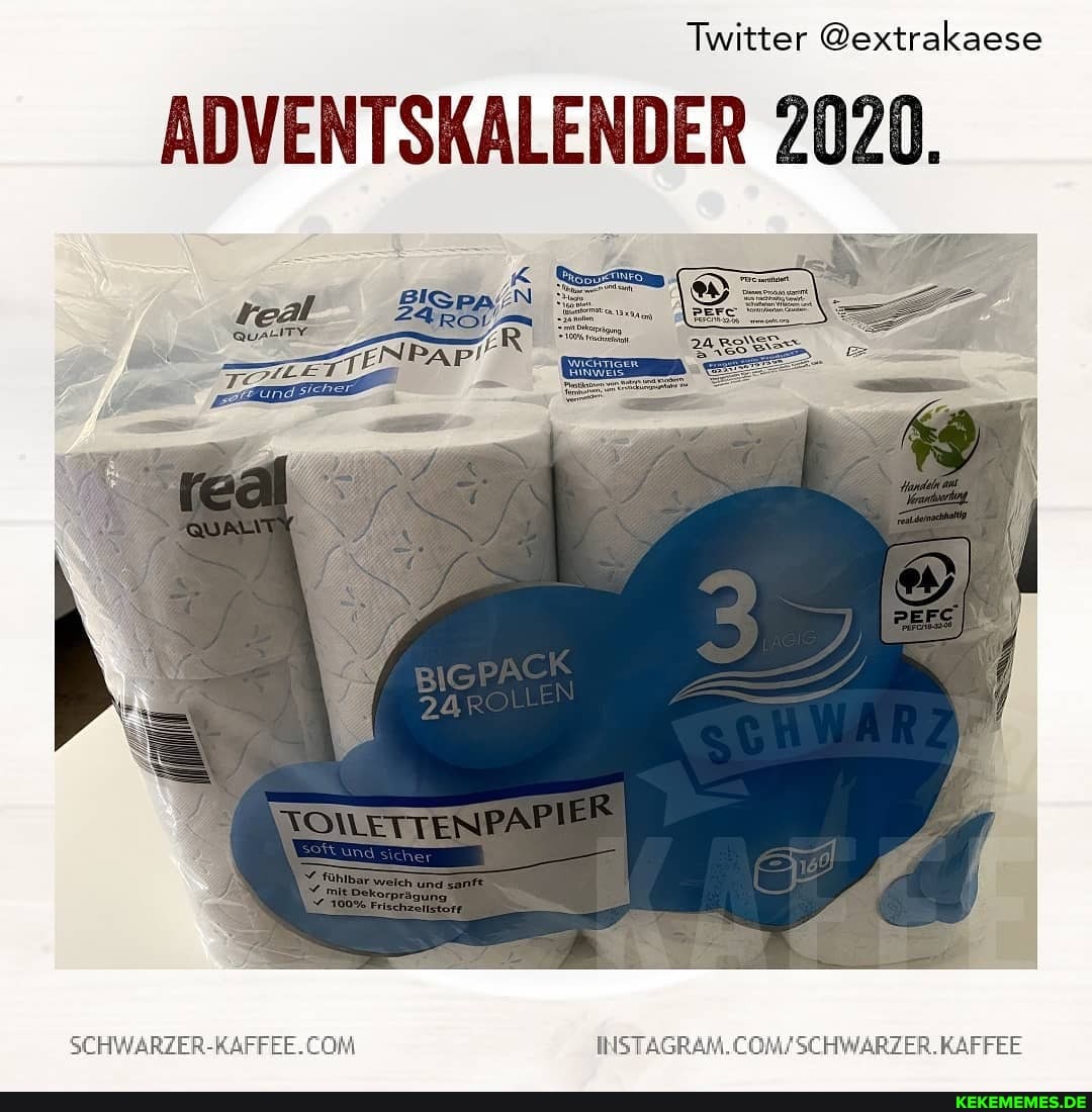 Twitter @extrakaese
ADVENTSKALENDER 2020.
real
INSTAGRAM. KAFFEE