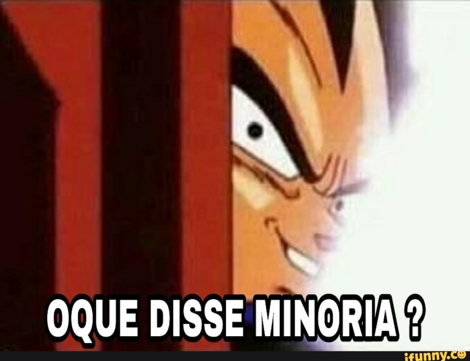 OQUE DISSE MINORIA