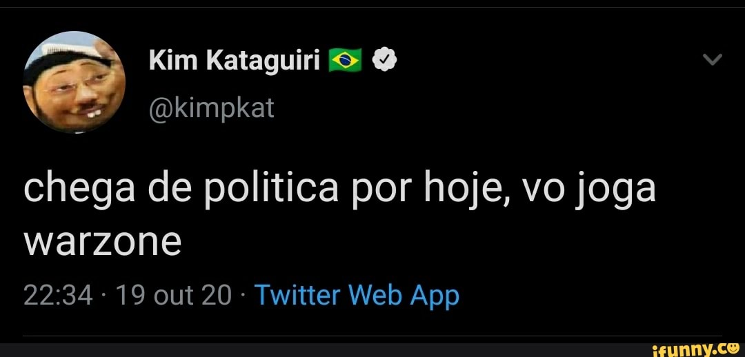 Kim Kataguiri (Dkimpkat
warzone
chega de politica por hoje, vo joga