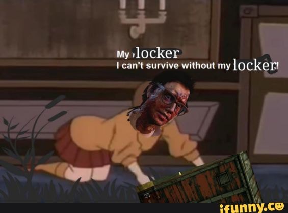 locker can't survive without my locKe