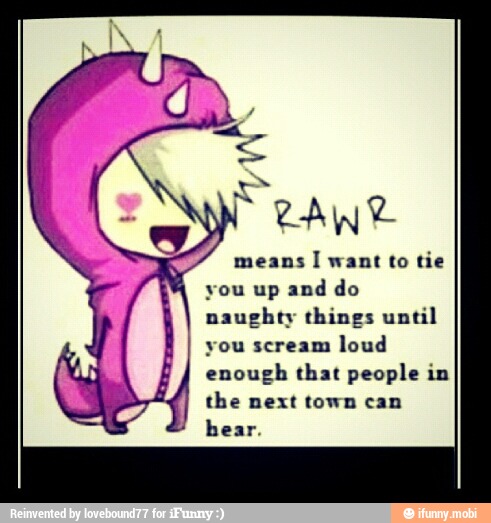 LAN?
means
I want to tie
you up and do
naughty things until
you scream
loud
enough that people in
hear.