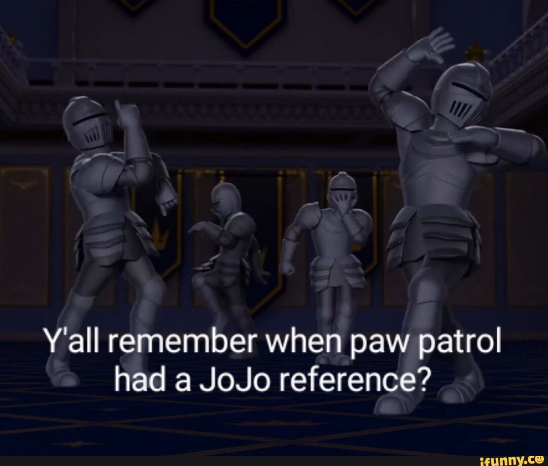 Paw patrol has made TWO jojo references : r/BlursedJojo