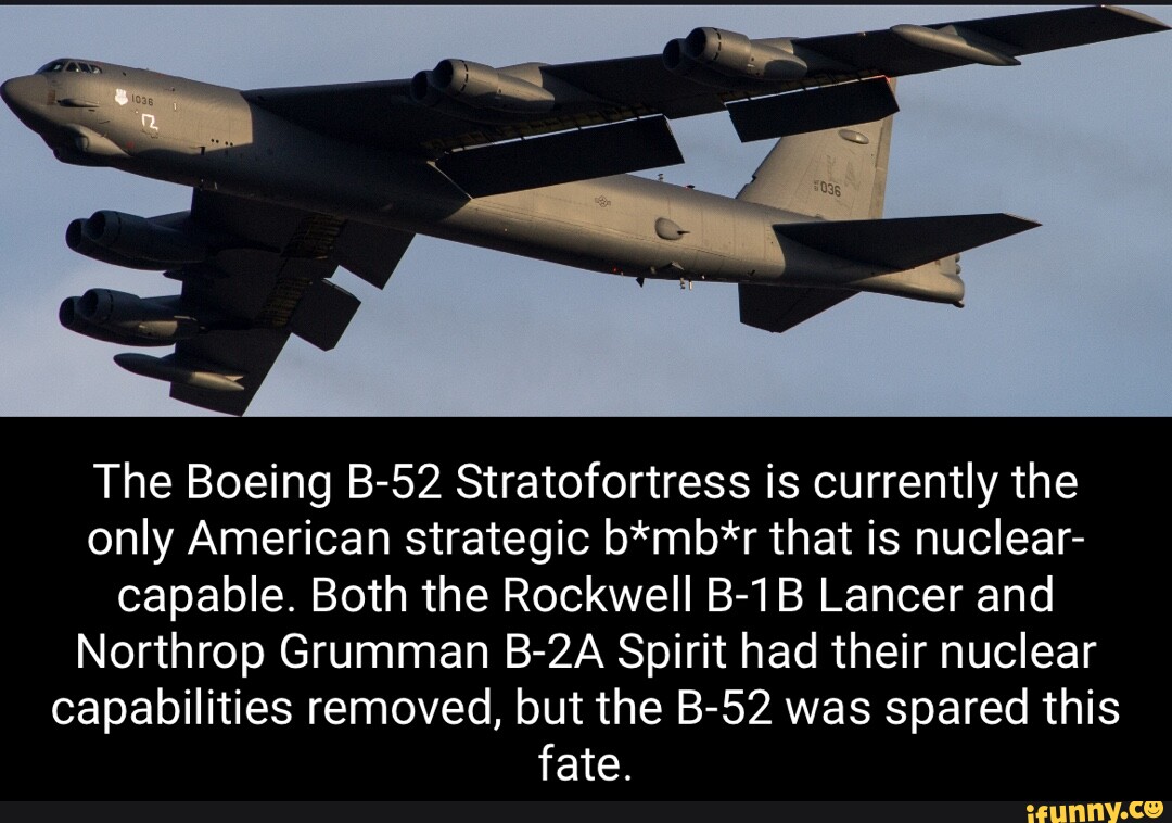 The Boeing B-52 Stratofortress Is Currently The Only American Strategic ...