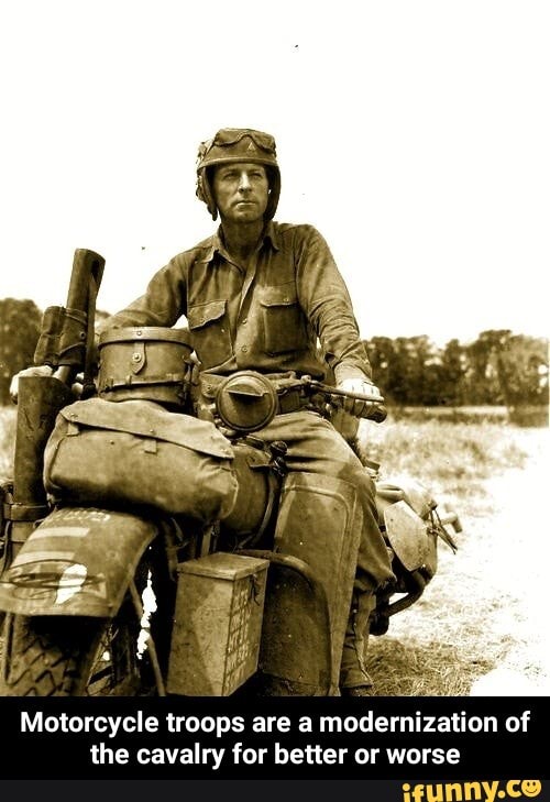 Motorcycle troops are a modernization of the cavalry for better or worse - Motorcycle troops are a modernization of the cavalry for better or worse