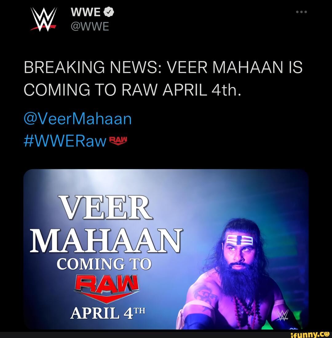 W. WWE BREAKING NEWS VEER MAHAAN IS COMING TO RAW APRIL VeerMahaan 