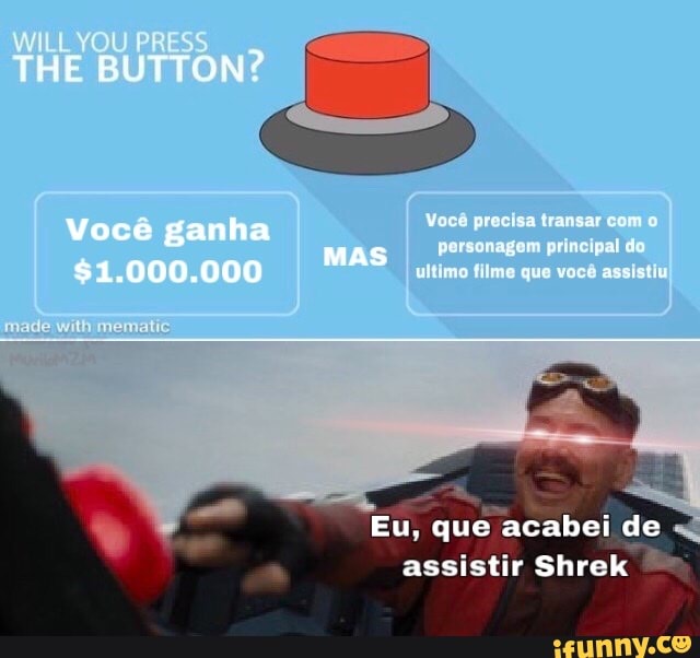 Eu, que acabei de
assistir Shrek