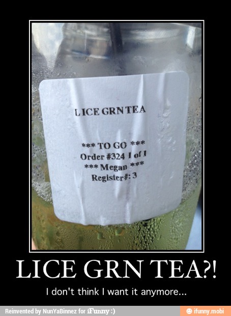 LICE
I don't think I want it anymore...