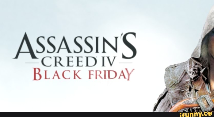 ASSASSINS BLACK FRIDAY