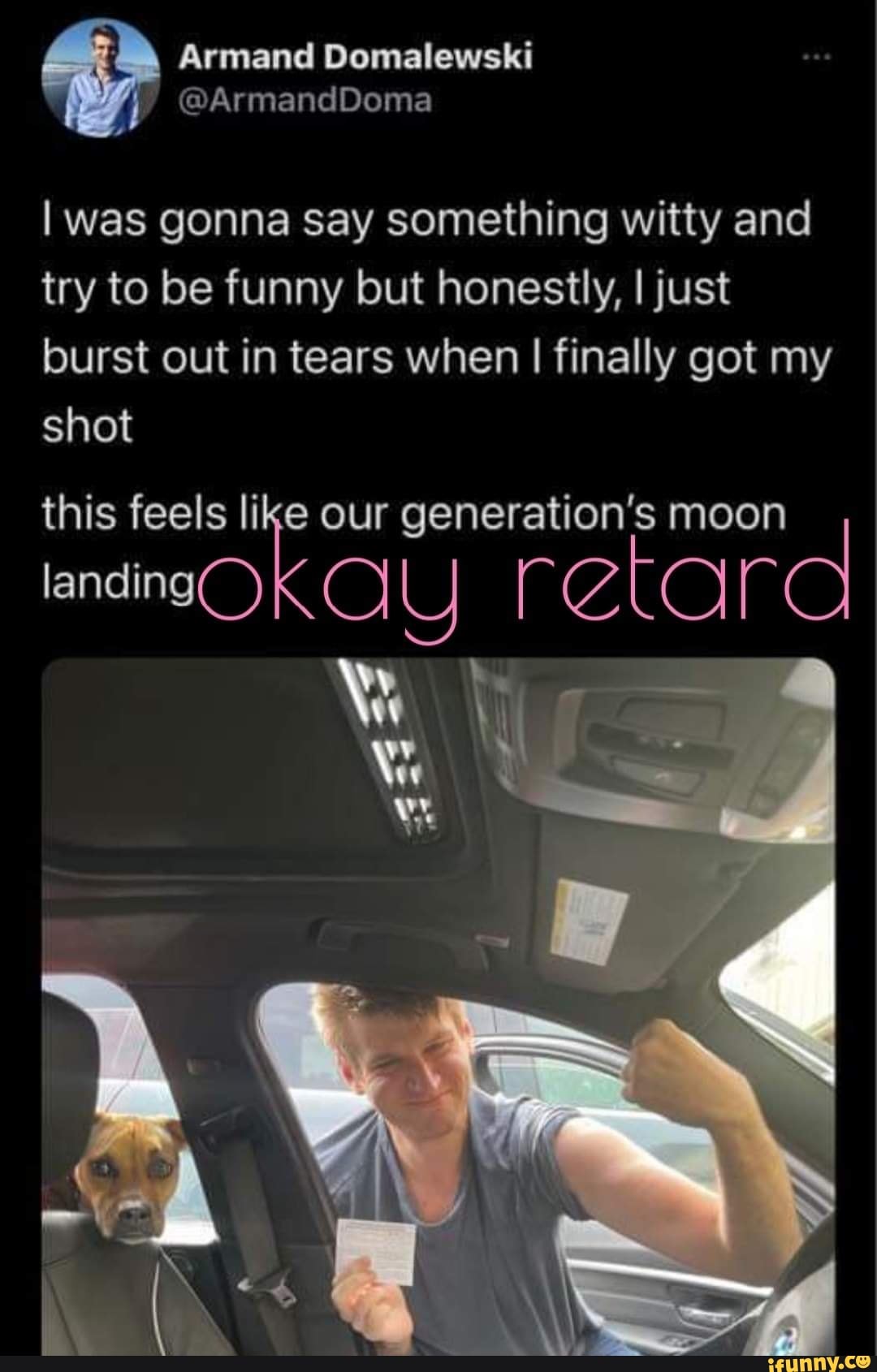 Armand Domalewski
@ArmandDoma
I was gonna say something witty and try to be funny but honestly, I just burst out in tears when I finally got my shot
this feels like our generation's moon
landing)
retard