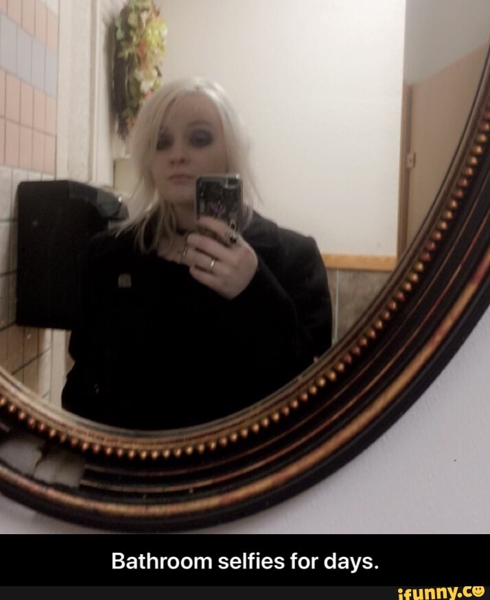 Bathroomselfie memes. Best Collection of funny Bathroomselfie pictures ...